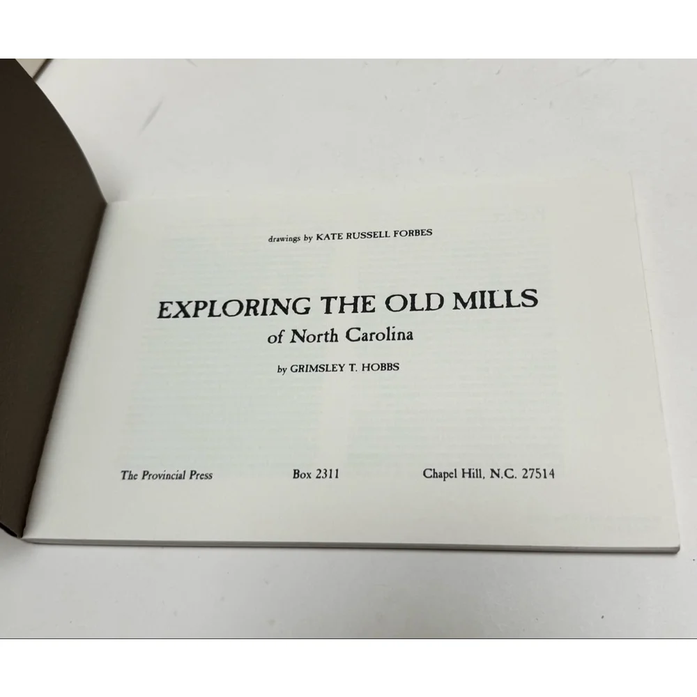Exploring the Old Mills of North Carolina by Grimsley T. Hobbs (Trade Paperback)